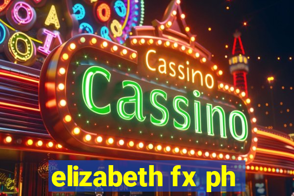 elizabeth fx ph